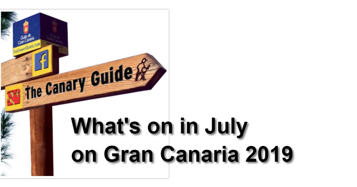 The Canary Guide tips : What’s on in July on Gran Canaria 2019