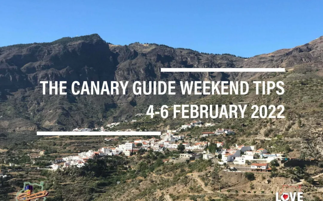 The Canary Guide #WeekendTips 4-6 February 2022