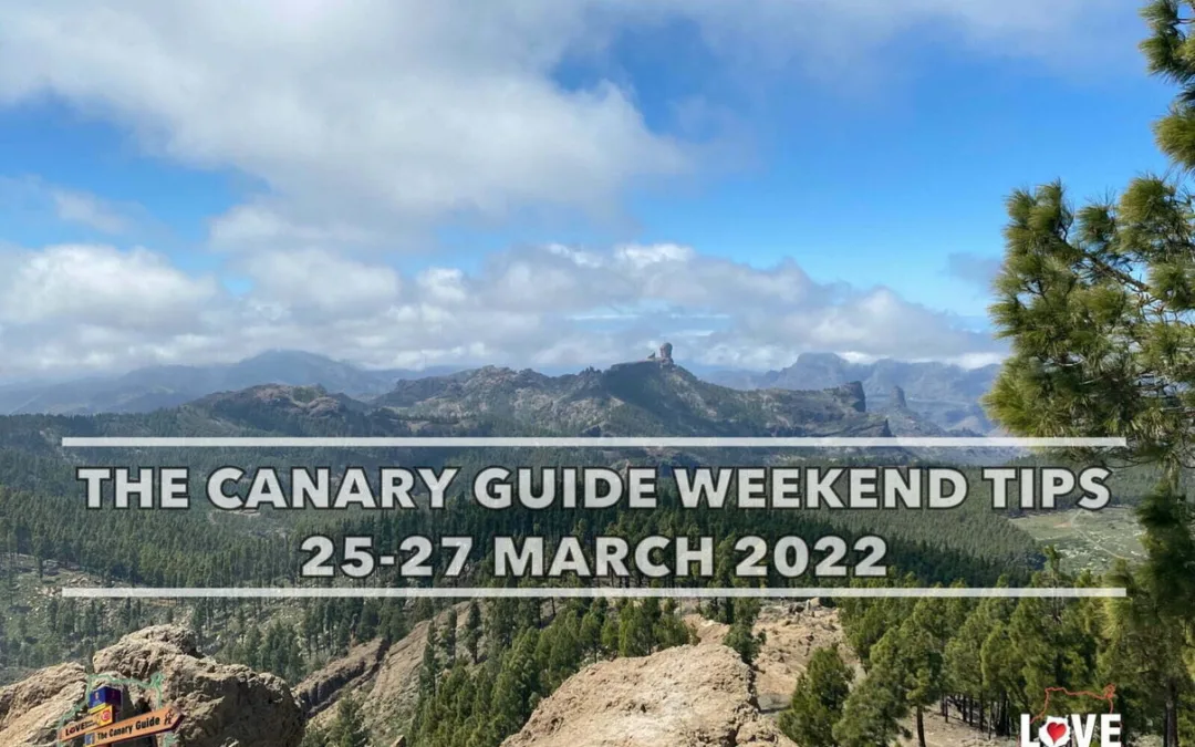 The Canary Guide #WeekendTips 25-27 March 2022