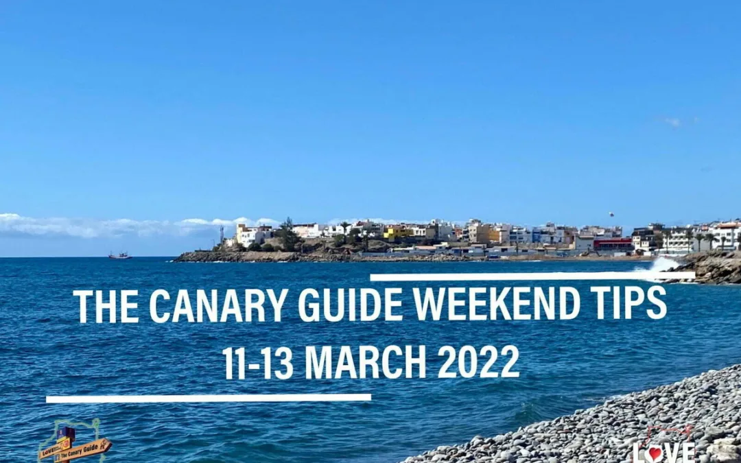 The Canary Guide #WeekendTips 11-13 March 2022