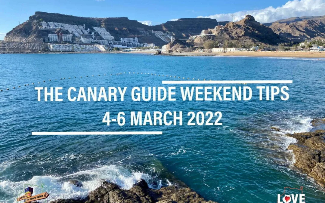 The Canary Guide #WeekendTips 4-6 March 2022
