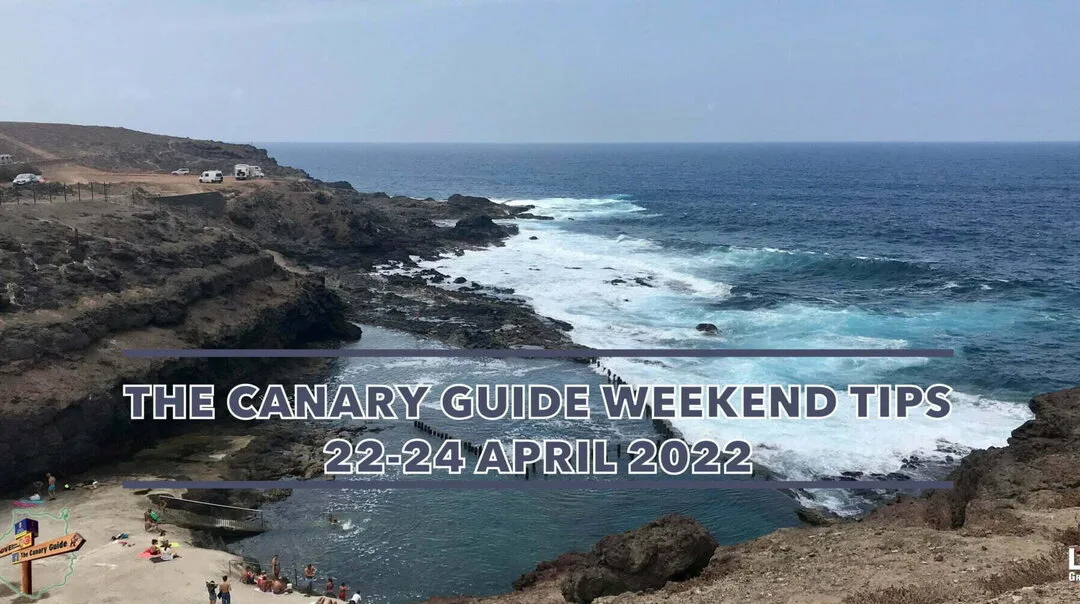 The Canary Guide #WeekendTips 22-24 April 2022