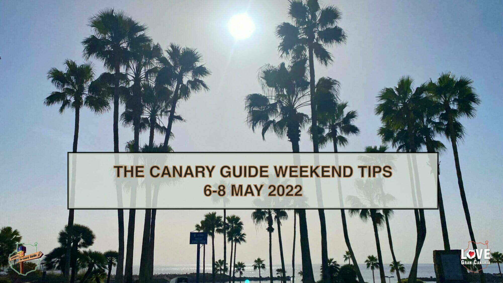 The Canary Guide #WeekendTips 6-8 May 2022