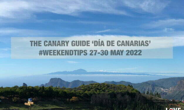 The Canary Guide ‘Día de Canarias’ #WeekendTips 27-30 May 2022