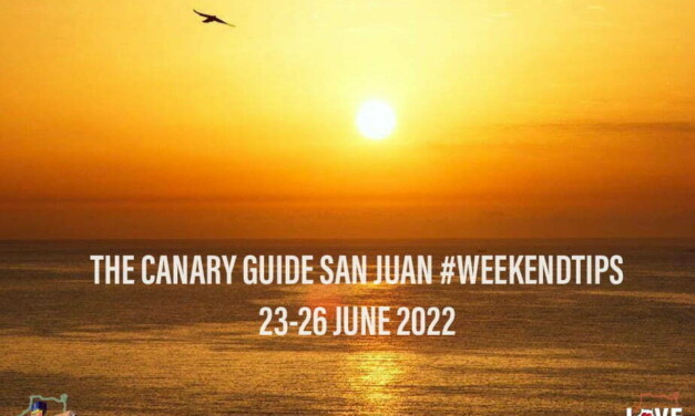 The Canary Guide #WeekendTips San Juan 23-26 June 2022
