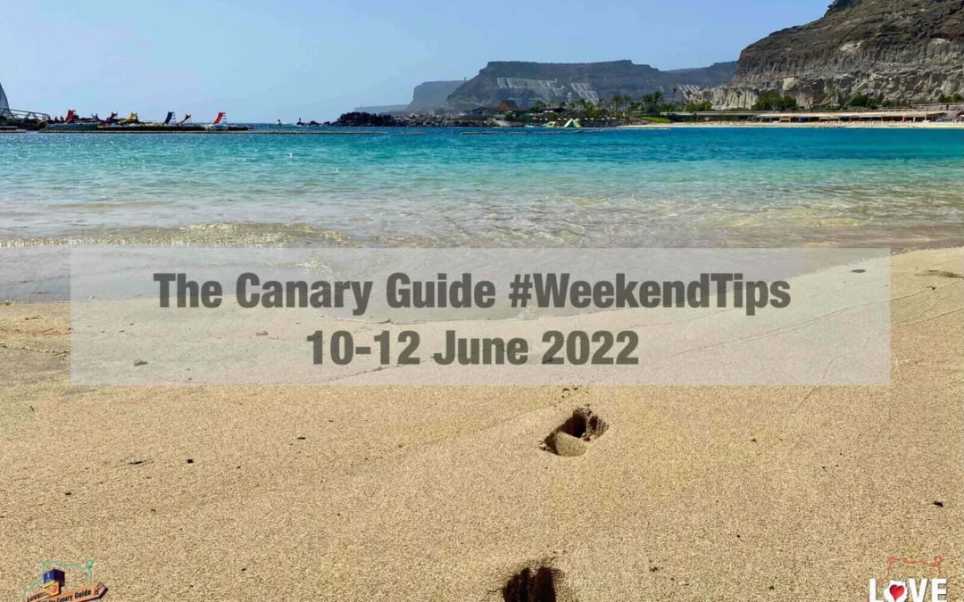 The Canary Guide #WeekendTips 10-12 June 2022