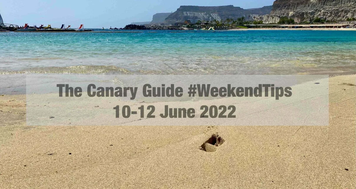 The Canary Guide #WeekendTips 10-12 June 2022