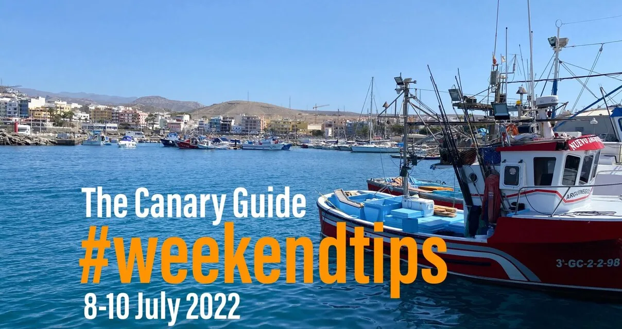The Canary Guide #WeekendTips 8-10 July 2022