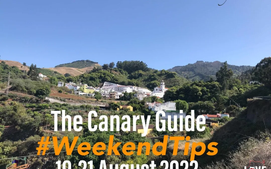 The Canary Guide Weekend Tips 19-21 August 2022
