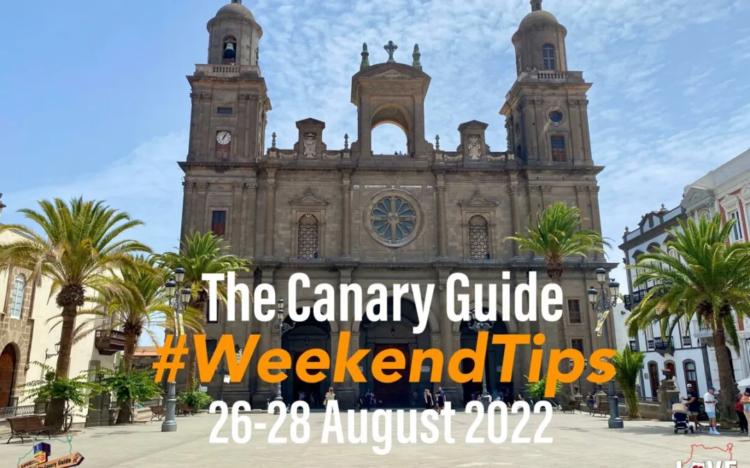 The Canary Guide #WeekendTips 26-28 August 2022