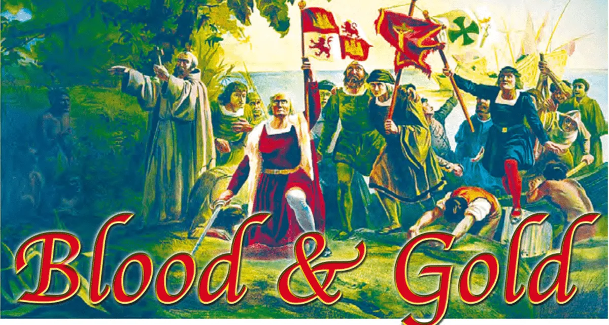 Blood & Gold: The ‘Discoverer’ and the brutality of conquest
