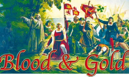 Blood & Gold: The ‘Discoverer’ and the brutality of conquest
