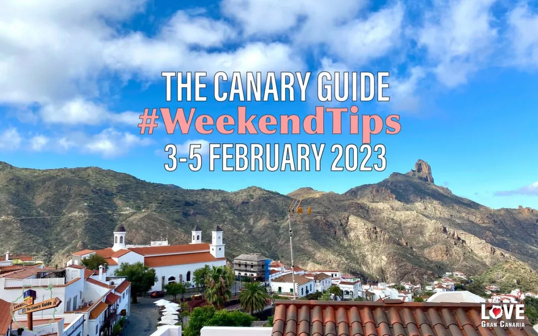 The Canary Guide #WeekendTips 3-5 February 2023