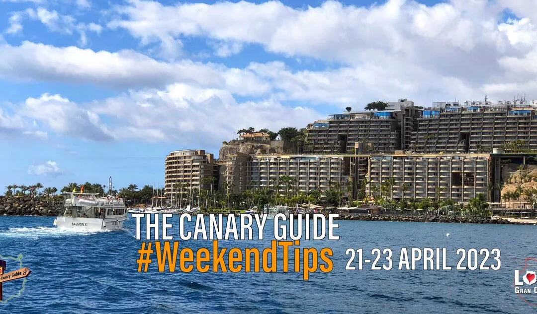 The Canary Guide #WeekendTips 21-23 April 2023