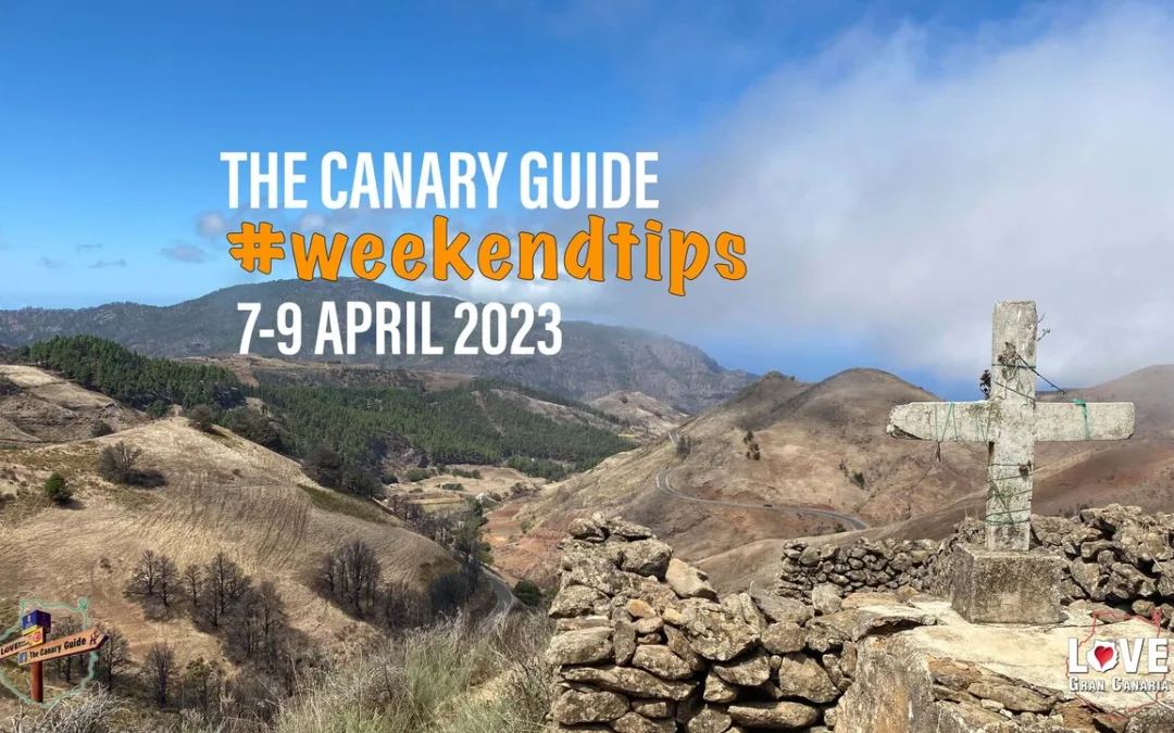 The Canary Guide #WeekendTips 7-9 April 2023