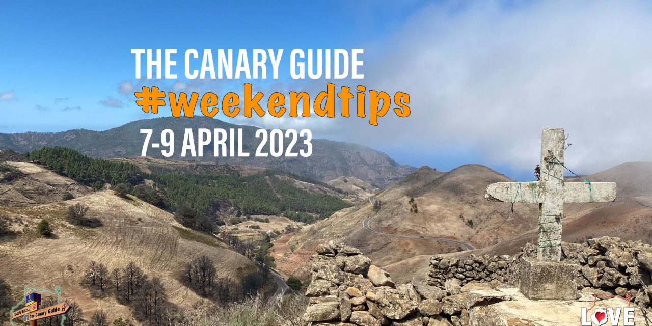 The Canary Guide #WeekendTips 7-9 April 2023