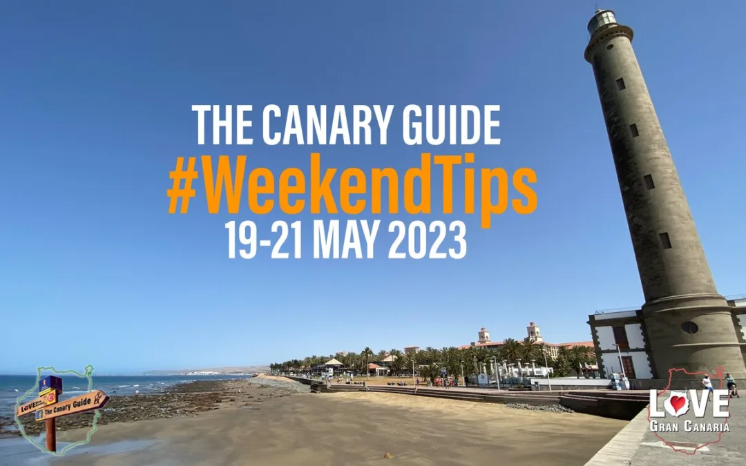 The Canary Guide #WeekendTips 19-21 May 2023