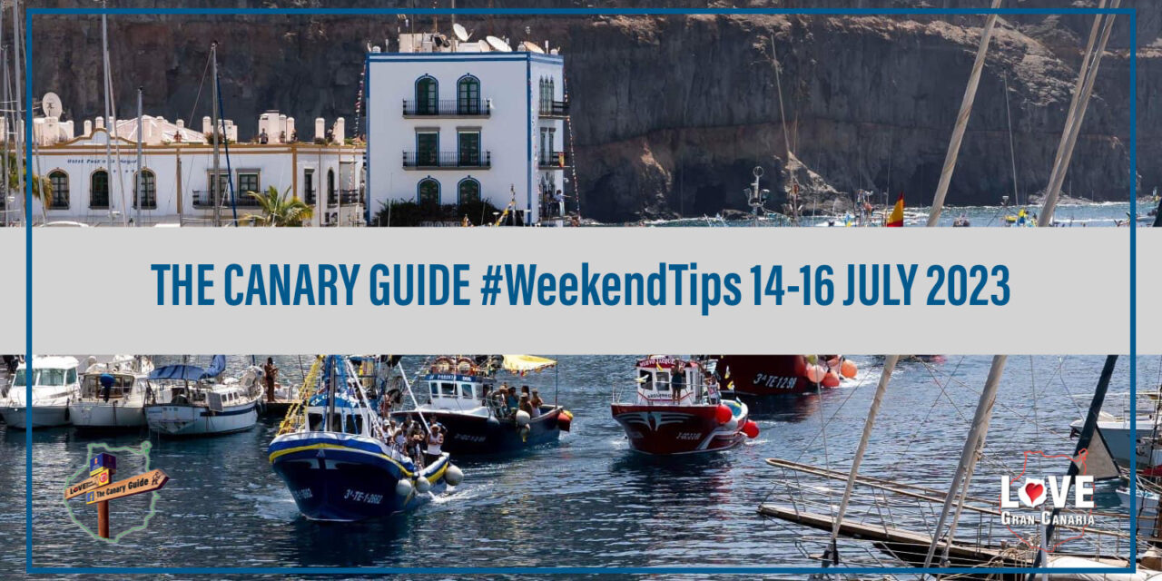 The Canary Guide #WeekendTips 14-16 July 2023