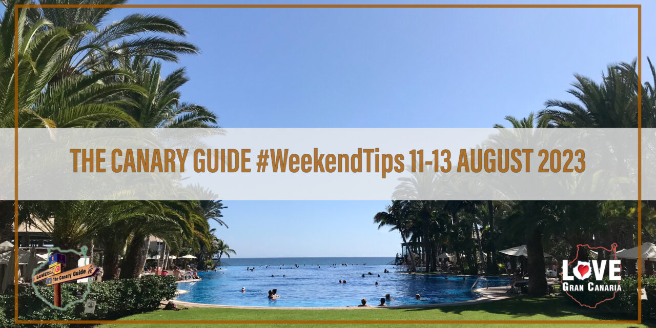 The Canary Guide #WeekendTips 11-13 August 2023