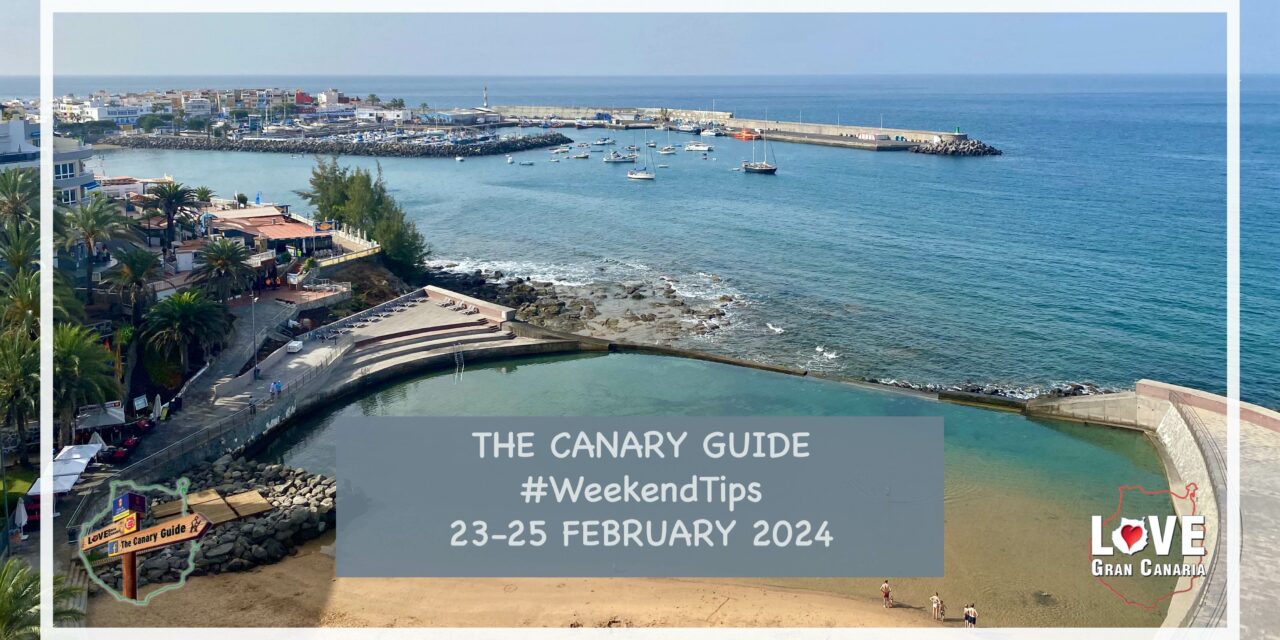 The Canary Guide #WeekendTips 23-25 February 2024