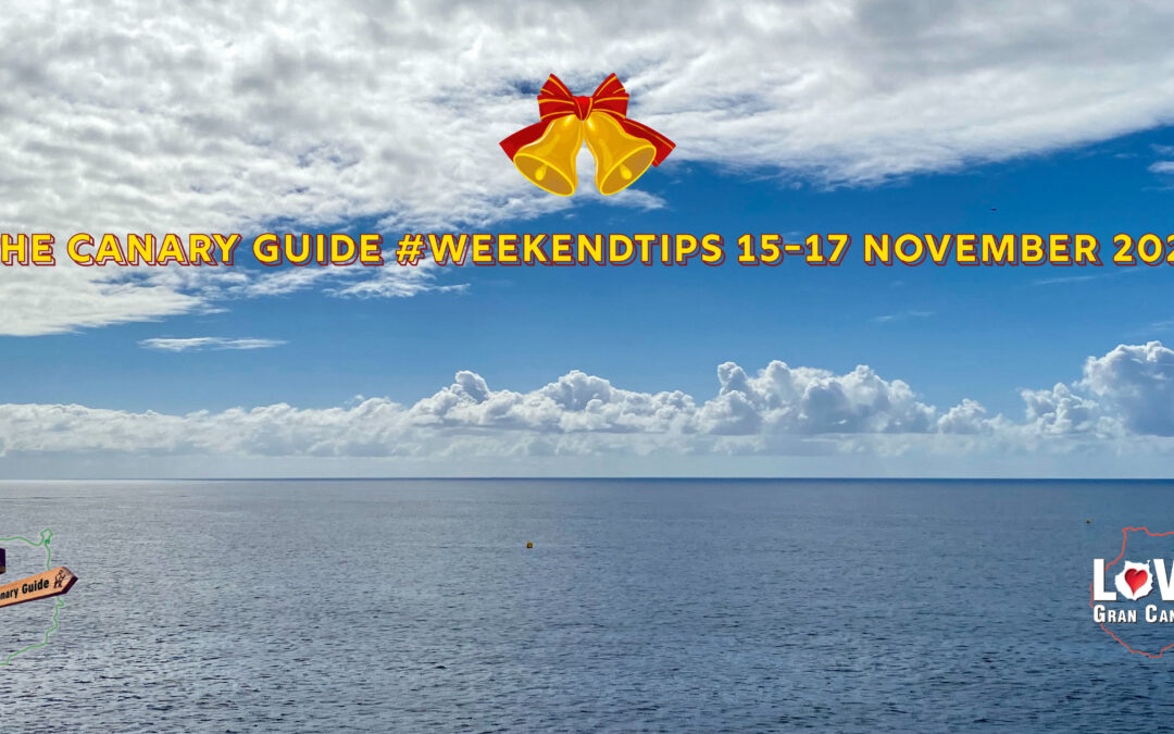 The Canary Guide #WeekendTips 15-17 November 2024
