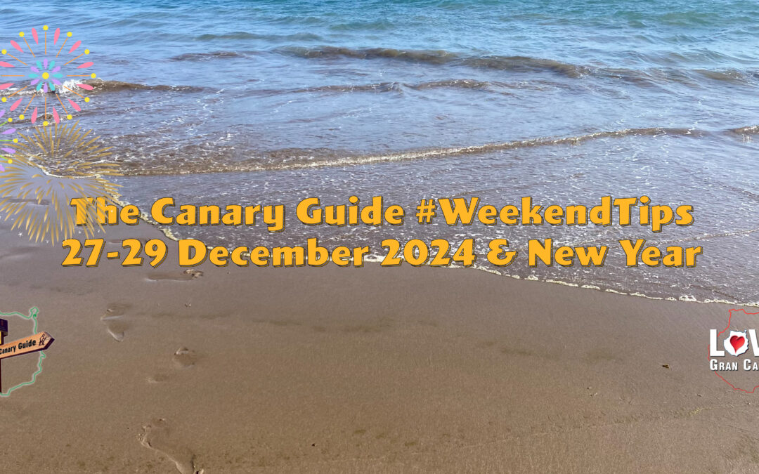 The Canary Guide #WeekendTips 27-29 December 2024 & New Year