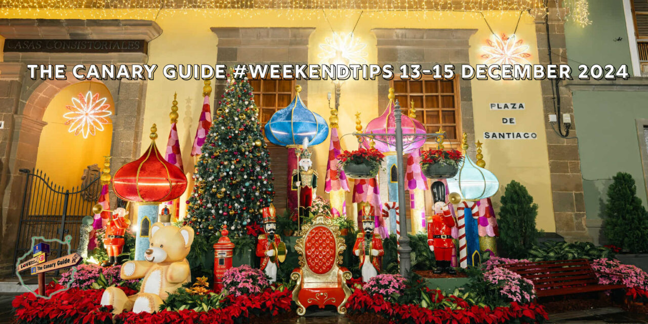 The Canary Guide #WeekendTips 13-15 December 2024