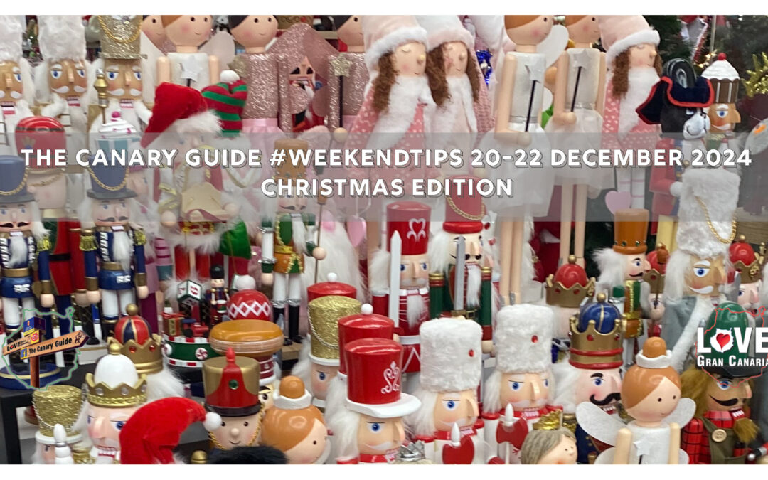 The Canary Guide #WeekendTips 20-22 December 2024 🎄🌟 Merry Christmas!