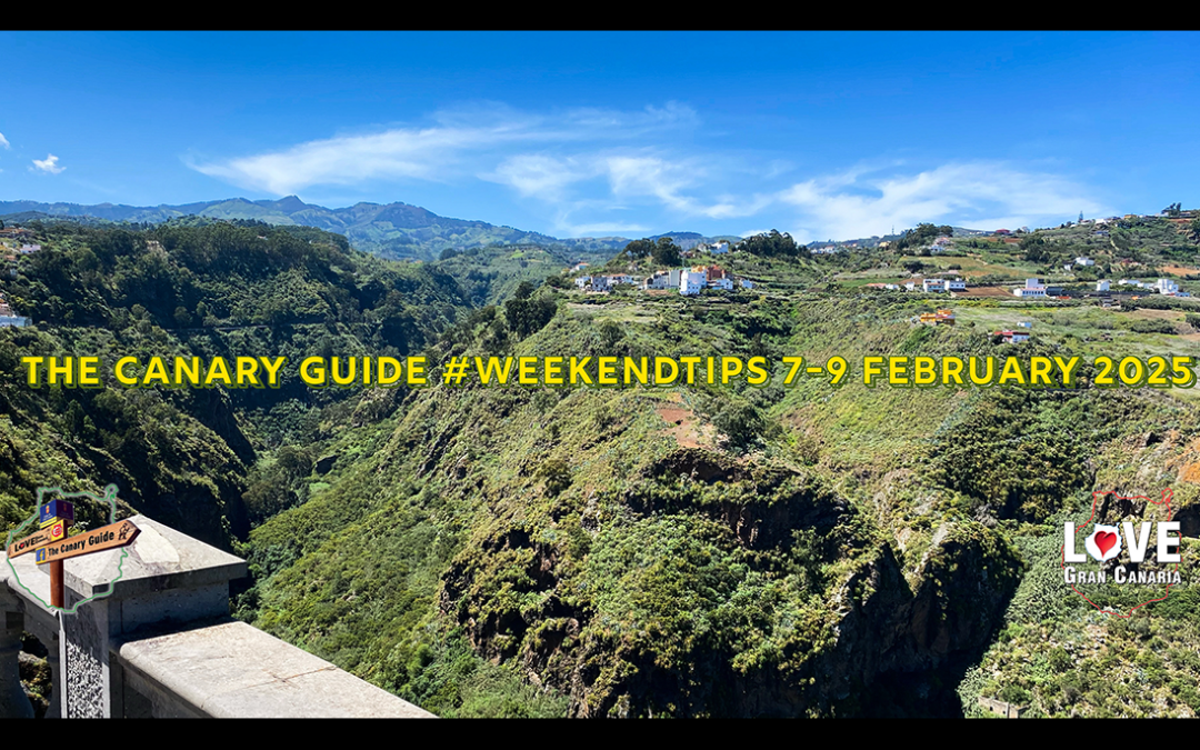 The Canary Guide #WeekendTips 7-9 February 2025