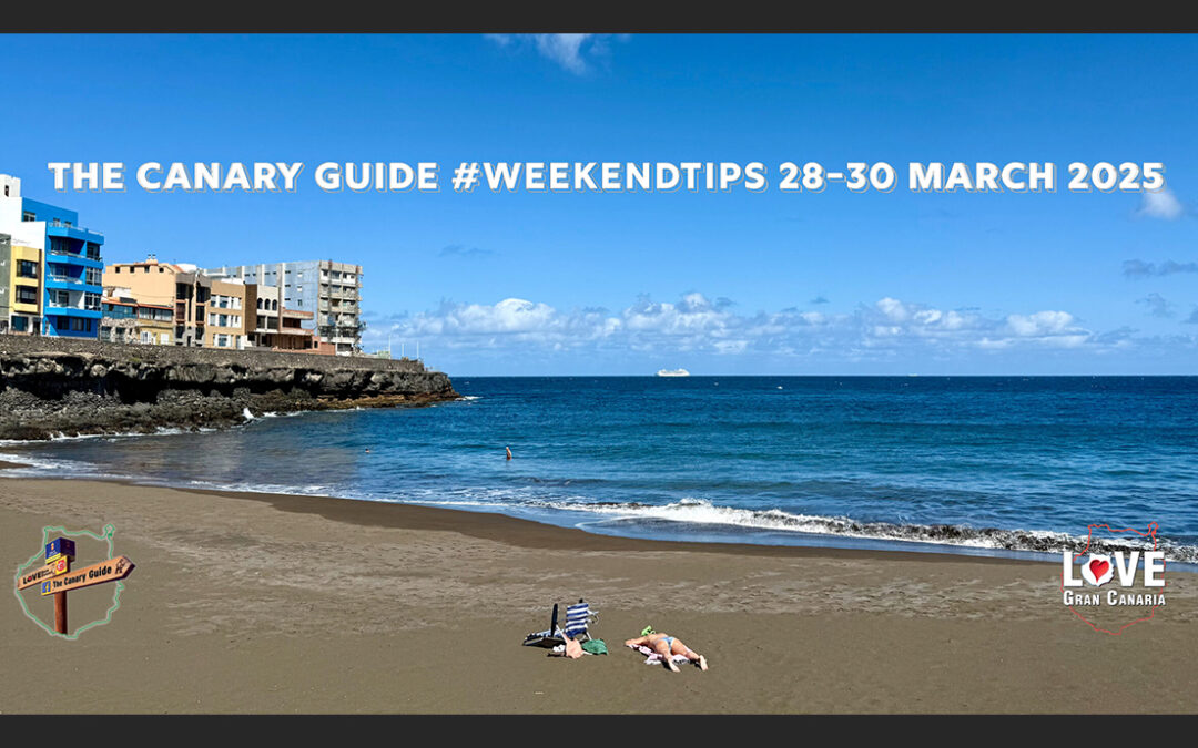 The Canary Guide #WeekendTips 28-30 March 2025