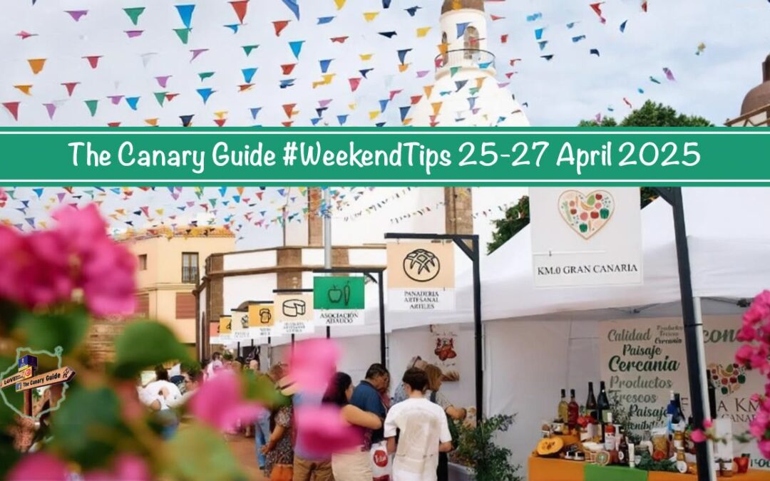 The Canary Guide #WeekendTips 25-27 April 2025