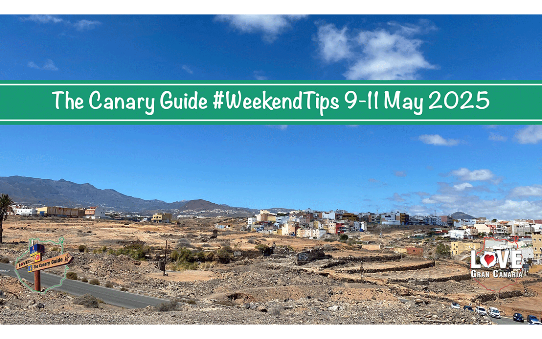 The Canary Guide #WeekendTips 9-11 May 2025