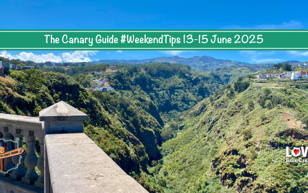The Canary Guide #WeekendTips 13-15 June 2025