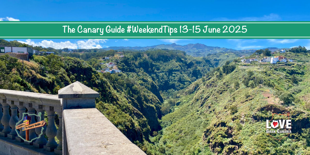 The Canary Guide #WeekendTips 13-15 June 2025