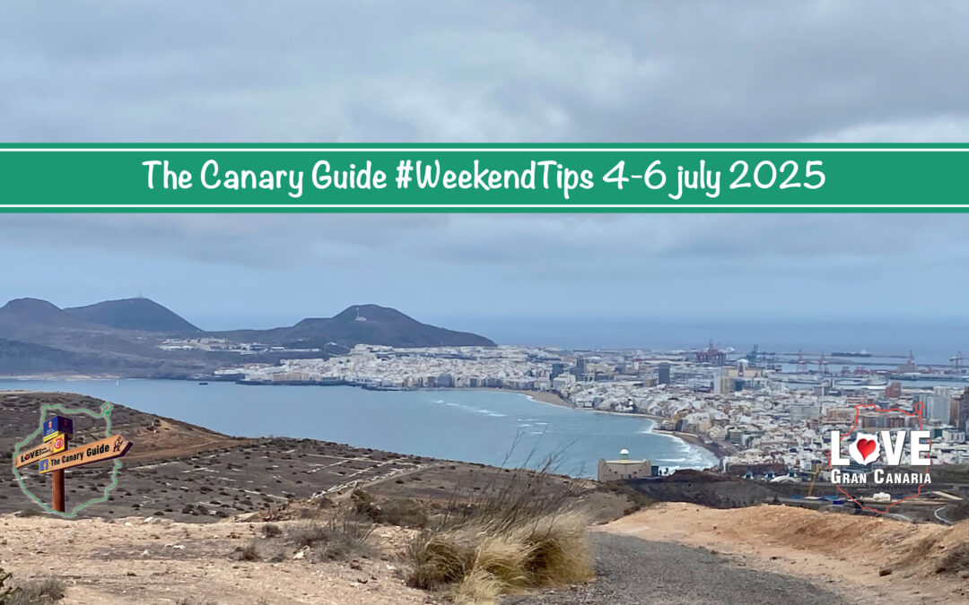 The Canary Guide #WeekendTips 4-6 July 2025