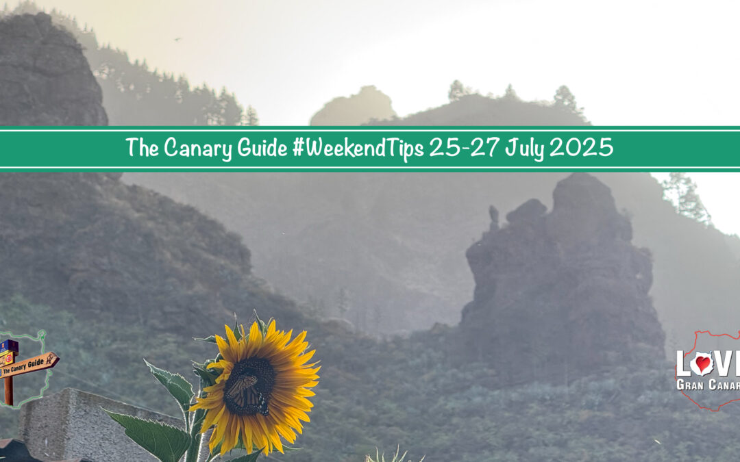 The Canary Guide #WeekendTips 25-27 July 2025
