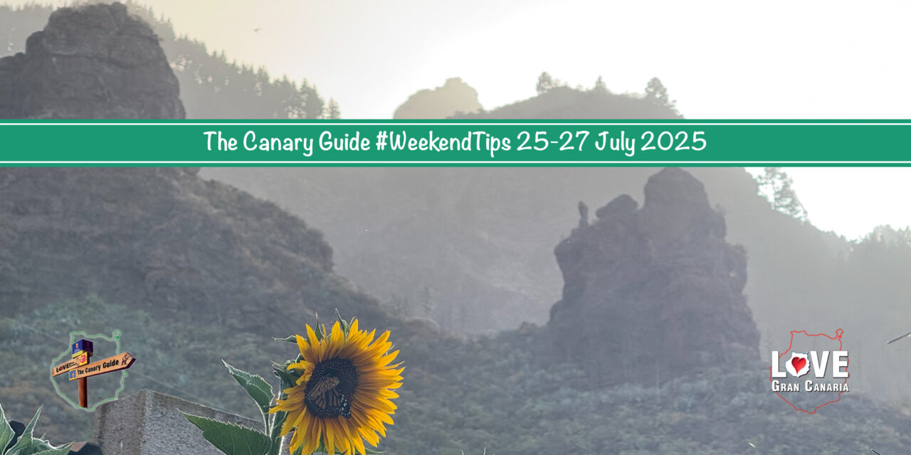 The Canary Guide #WeekendTips 25-27 July 2025