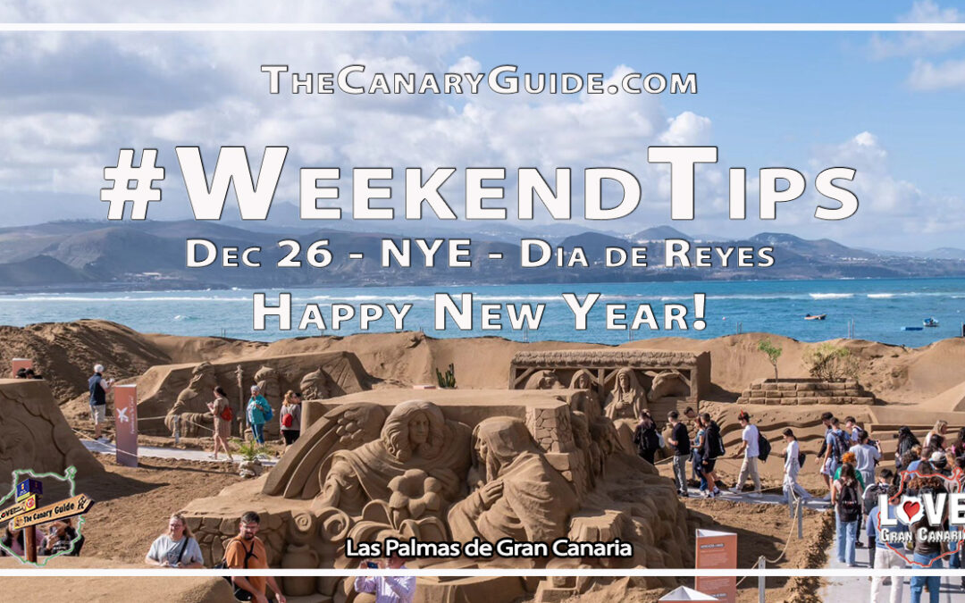 The Canary Guide #WeekendTips 26-28 December, New Year and Reyes Magos 2025-26