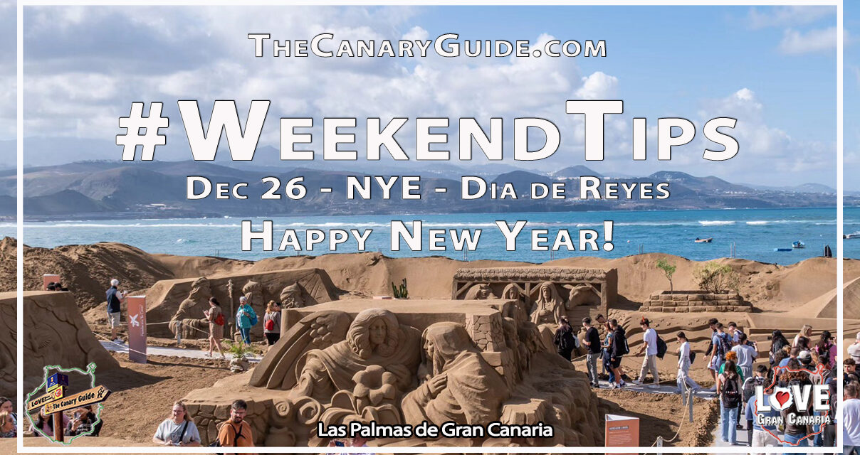The Canary Guide #WeekendTips 26-28 December, New Year and Reyes Magos 2025-26