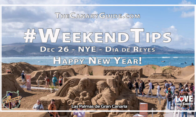 The Canary Guide #WeekendTips 26-28 December, New Year and Reyes Magos 2025-26